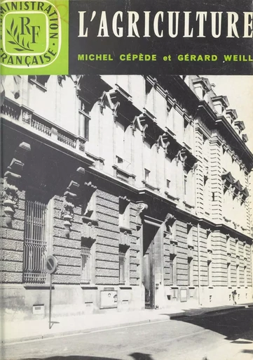 L'agriculture - Michel Cépède, Gérard Weill - (Presses universitaires de France) réédition numérique FeniXX