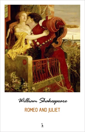 Romeo and Juliet - William Shakespeare - Pandora's Box