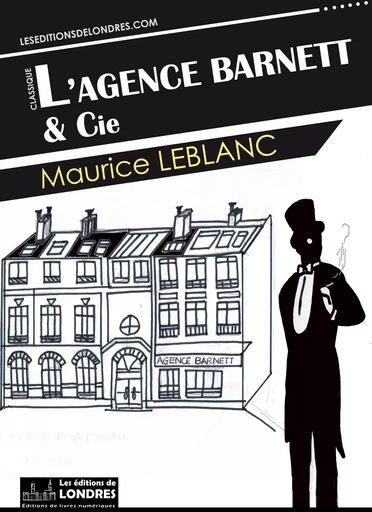 L'agence Barnett et Cie - Maurice Leblanc - Les Editions de Londres