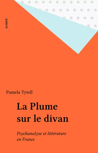 La Plume sur le divan - Pamela Tytell - Aubier (réédition numérique FeniXX)