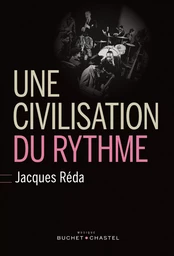 Une civilisation du rythme