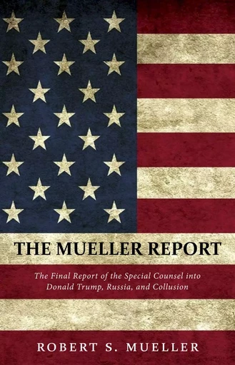 The Mueller Report: The Comprehensive Findings of the Special Counsel - Robert Mueller - Pandora's Box