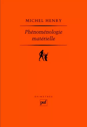 Phénoménologie matérielle - Michel Henry - Humensis