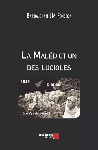 La Malédiction des lucioles - Barbajohan JM Fonseca - Les Éditions du Net