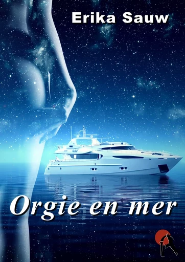 Orgie en mer - Erika Sauw - Editions Artalys