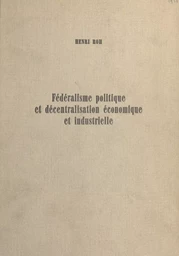 Fédéralisme politique et décentralisation économique et industrielle