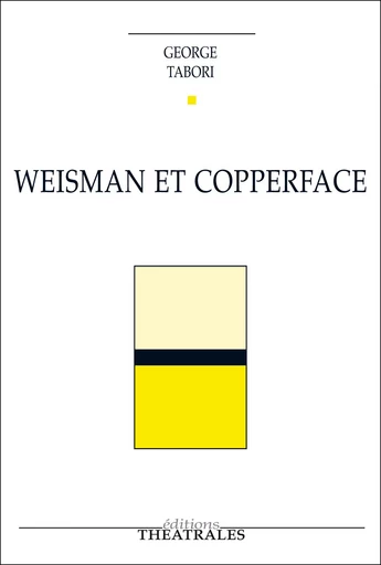 Weisman et Copperface - George Tabori - éditions Théâtrales