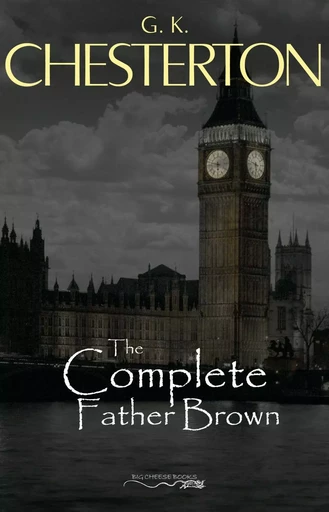 Father Brown (Complete Collection): 53 Murder Mysteries: The Scandal of Father Brown, The Donnington Affair & The Mask of Midas… - G. K. Chesterton - Pandora's Box