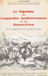 Le vignoble du Languedoc méditerranéen et du Roussillon