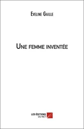 Une femme inventée