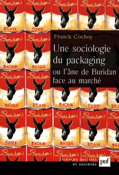 Une sociologie du packaging ou l'âne de Buridan face au marché