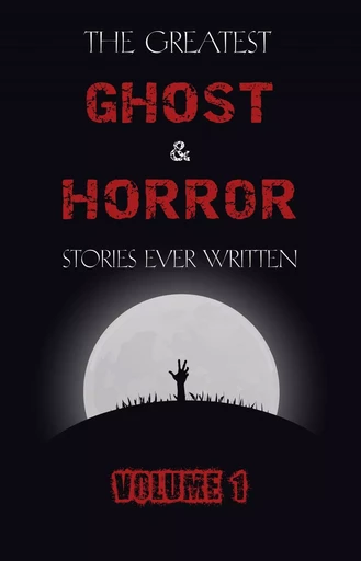 The Greatest Ghost and Horror Stories Ever Written: volume 1 (The Dunwich Horror, The Tell-Tale Heart, Green Tea, The Monkey's Paw, The Willows, The Shadows on the Wall, and many more!) - M. R. James, E. F. Benson, H. P. Lovecraft, Edgar Allan Poe,  Saki, J. Sheridan Le Fanu, Franz Kafka, Robert W. Chambers, W. W. Jacobs, Lafcadio Hearn, Ambrose Bierce, Walter De La Mare, Vernon Lee, Mary E. Wilkins Freeman, F. Marion Crawford, William Hope Hodgson, Arthur Machen, Algernon Blackwood, Charlotte Perkins Gilman, Nathaniel Hawthorne, Oliver Onions, Clark Ashton Smith, John Metcalfe, Leonid Andreyev, Robert E. Howard - Pandora's Box