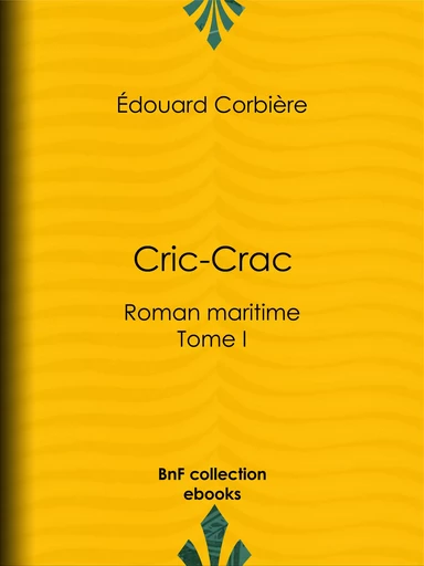 Cric-Crac - Edouard Corbière - BnF collection ebooks