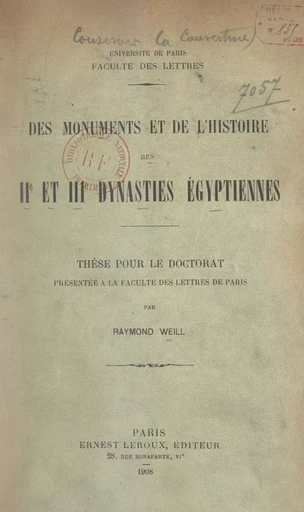 Des monuments et de l'histoire des IIe et IIIe dynasties égyptiennes - Raymond Weill - (Presses universitaires de France) réédition numérique FeniXX