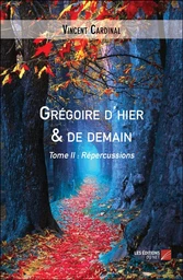 Grégoire d'hier & de demain