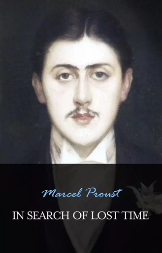 In Search of Lost Time [volumes 1 to 7] - Marcel Proust - Pandora's Box