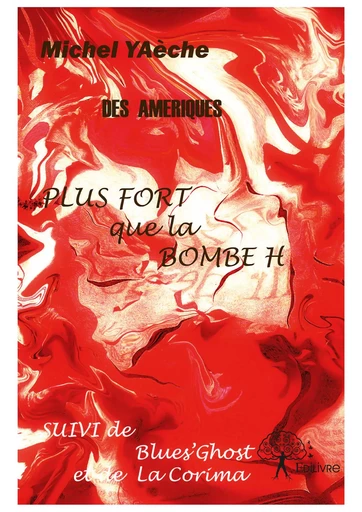 Des Amériques - Michel Yaèche - Editions Edilivre