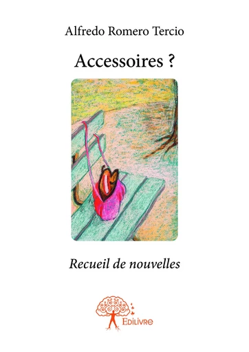 Accessoires ? - Alfredo Romero Tercio - Editions Edilivre