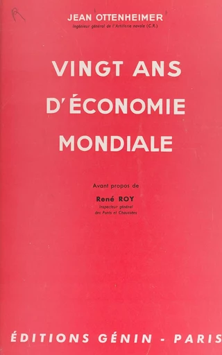 Vingt ans d'économie mondiale - Jean Ottenheimer - FeniXX réédition numérique