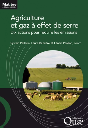 Agriculture et gaz à effet de serre - Sylvain Pellerin, Laure Bamière, Lénaïc Pardon - Quae