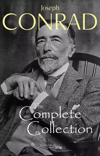 Joseph Conrad: The Complete Collection - Joseph Conrad - Pandora's Box