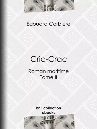 Cric-Crac - Edouard Corbière - BnF collection ebooks