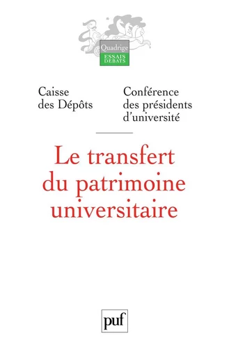 Le transfert du patrimoine universitaire -  Caisse des dépôts et consignations,  Conférence des présidents d'université - Humensis