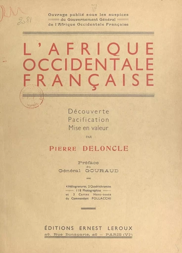 L'Afrique occidentale française - Pierre Deloncle - FeniXX réédition numérique