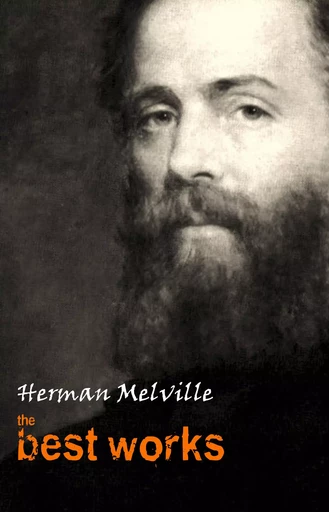 Herman Melville: The Best Works - Herman Melville - Pandora's Box