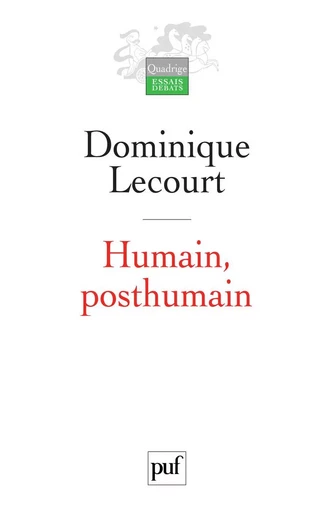 Humain, posthumain - Dominique Lecourt - Humensis