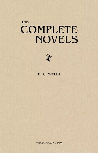 H. G. Wells: The Best Novels - H. G. Wells - Pandora's Box