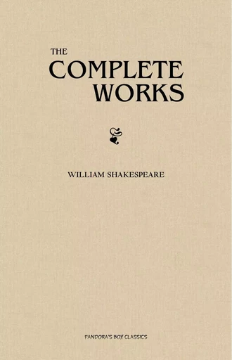 William Shakespeare: The Complete Works - William Shakespeare - Pandora's Box