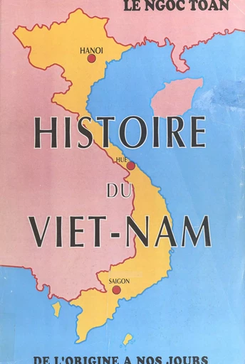 Histoire du Vietnam - Ngoc Toan Lê - FeniXX réédition numérique