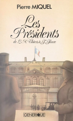 Les présidents de la République - Pierre Miquel - FeniXX réédition numérique