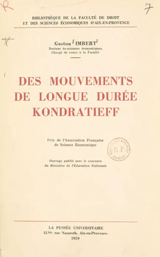 Des mouvements de longue durée Kondratieff - Gaston Imbert - FeniXX réédition numérique