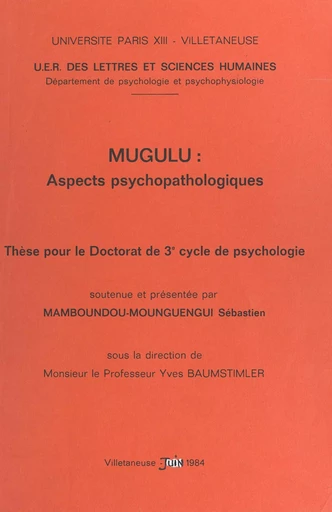 Mugulu : aspects psychopathologiques - Sébastien Mamboundou-Mounguengui - FeniXX réédition numérique