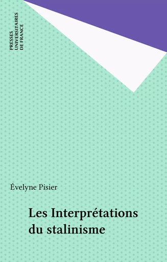 Les Interprétations du stalinisme - Évelyne Pisier-Kouchner - Presses universitaires de France (réédition numérique FeniXX)