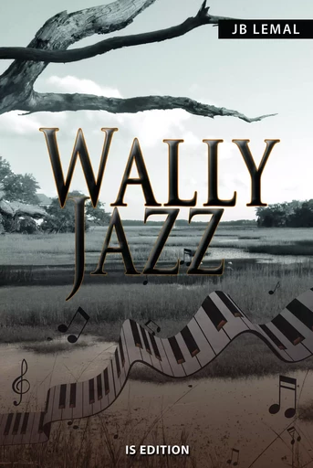 Wally Jazz - Jean-Bernard Lemal - IS Edition