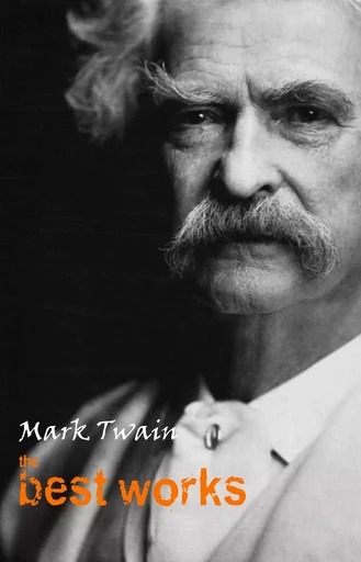 Mark Twain: The Best Works - Mark Twain - Pandora's Box