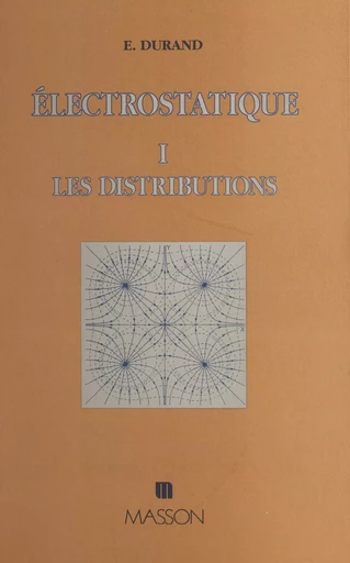 Électrostatique (1) - Émile Durand - FeniXX réédition numérique