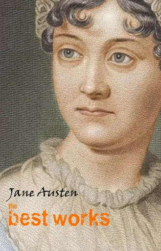 Jane Austen: The Best Works - Jane Austen - Pandora's Box