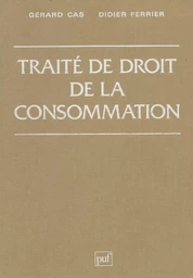 Traité de droit de la consommation