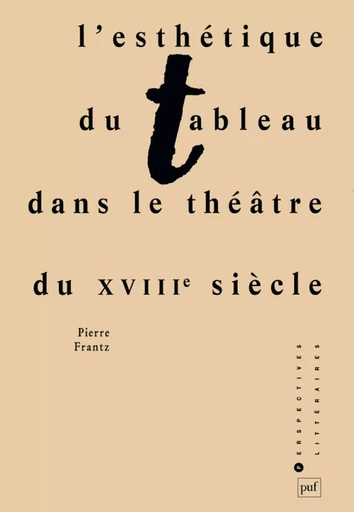 L'esthétique du tableau dans le théâtre du XVIIIe siècle - Pierre Frantz - Humensis