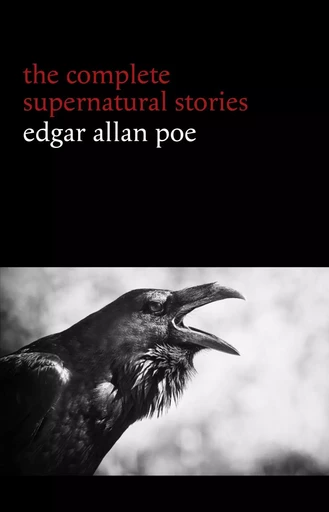 Edgar Allan Poe: The Complete Supernatural Stories (60+ tales of horror and mystery: The Cask of Amontillado, The Fall of the House of Usher, The Black Cat, The Tell-Tale Heart, Berenice...) (Halloween Stories) - Edgar Allan Poe - Pandora's Box