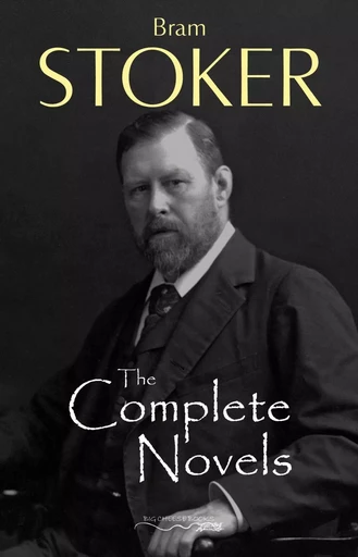 The Complete Novels of Bram Stoker - Bram Stoker - Pandora's Box