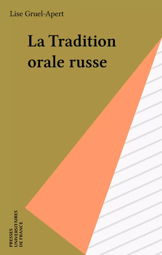 La Tradition orale russe - Lise Gruel-Apert - Presses universitaires de France (réédition numérique FeniXX)