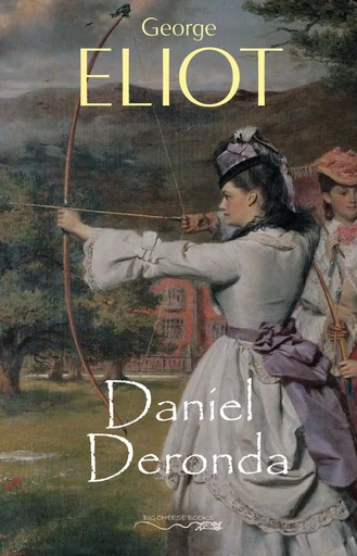 Daniel Deronda - George Eliot - Pandora's Box