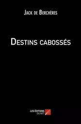 Destins cabossés