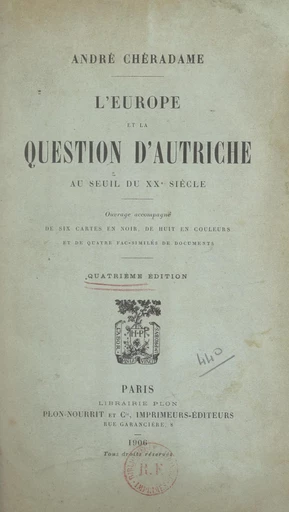 L'Europe et la question d'Autriche au seuil du XXe siècle - André Chéradame - FeniXX réédition numérique