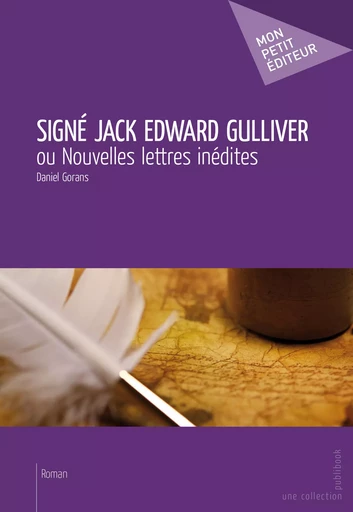 Signé Jack Edward Gulliver - Daniel Gorans - Mon Petit Editeur